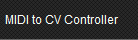 MIDI to CV Controller