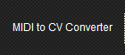 MIDI to CV Converter