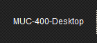 MUC-400-Desktop