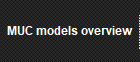 MUC models overview